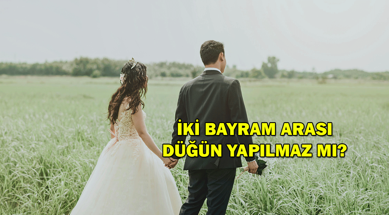 İki bayram arası düğün olur mu? Ramazan ayında neden düğün yapılmaz?