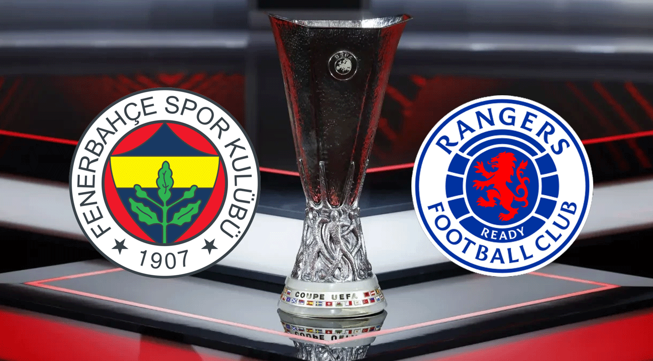 Fenerbahçe- Rangers maçı ne zaman? Fenerbahçe Rangers maçı hangi kanalda?